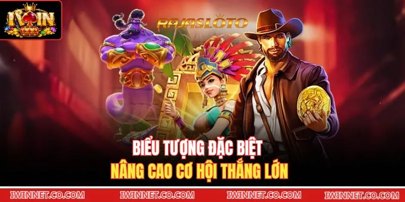 Biểu tượng đặc biệt nâng cao cơ hội thắng lớn 