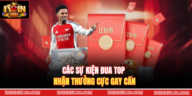 Các sự kiện đua top nhận thưởng cực gay cấn