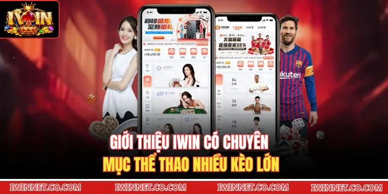 Giới thiệu Iwin có chuyên mục thể thao nhiều kèo lớn