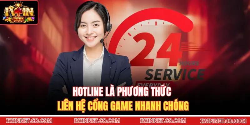 Hotline là phương thức liên hệ cổng game nhanh chóng