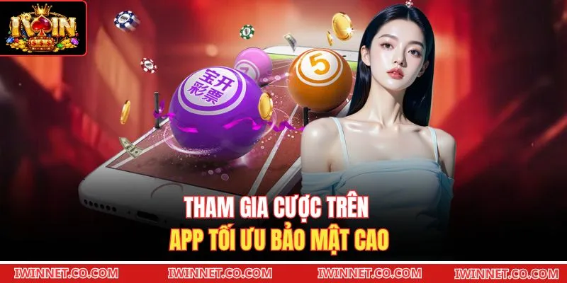 Tham gia cược trên app tối ưu bảo mật cao
