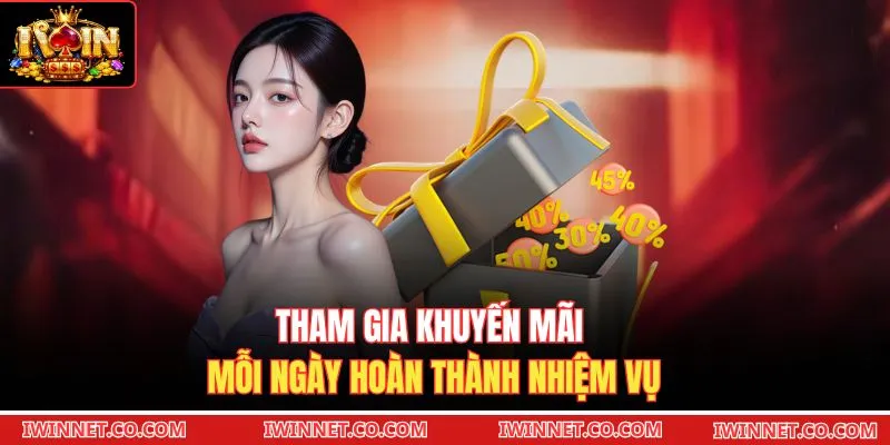 Tham gia khuyến mãi mỗi ngày hoàn thành nhiệm vụ
