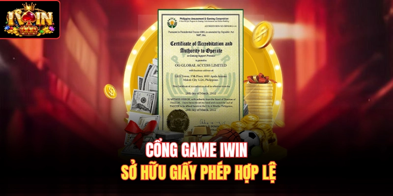 Cổng game Iwin sở hữu giấy phép hợp lệ